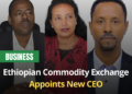 Ethiopian Commodity Exchange Appoints New CEO